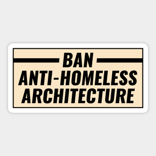 Ban Anti Homeless Architecture Sticker